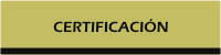 Certificaci&oacute;n